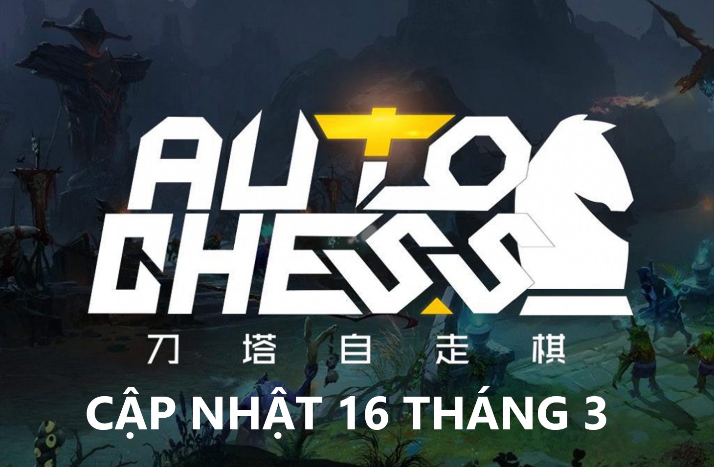 Dota Auto Chess - Cập nhật 16 tháng 3, Hunter ngoi lên đè bẹp Line Up Elf  Mất Liêm Sĩ nhất hiện nay