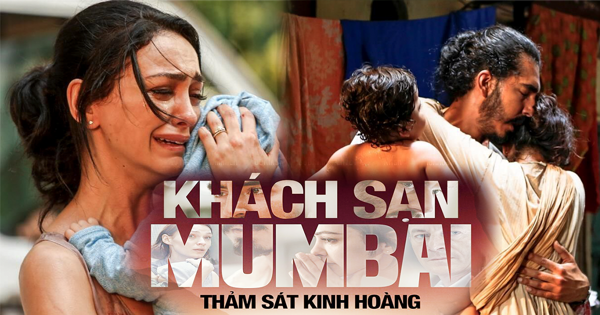 "Hotel Mumbai": Quy mô loạt khủng bố tại Ấn Độ năm 2008  