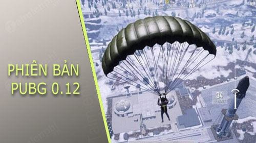 Cách tải PUBG Mobile Trung Quốc phiên bản 0.12.0 với các cập nhật hoàn toàn mới