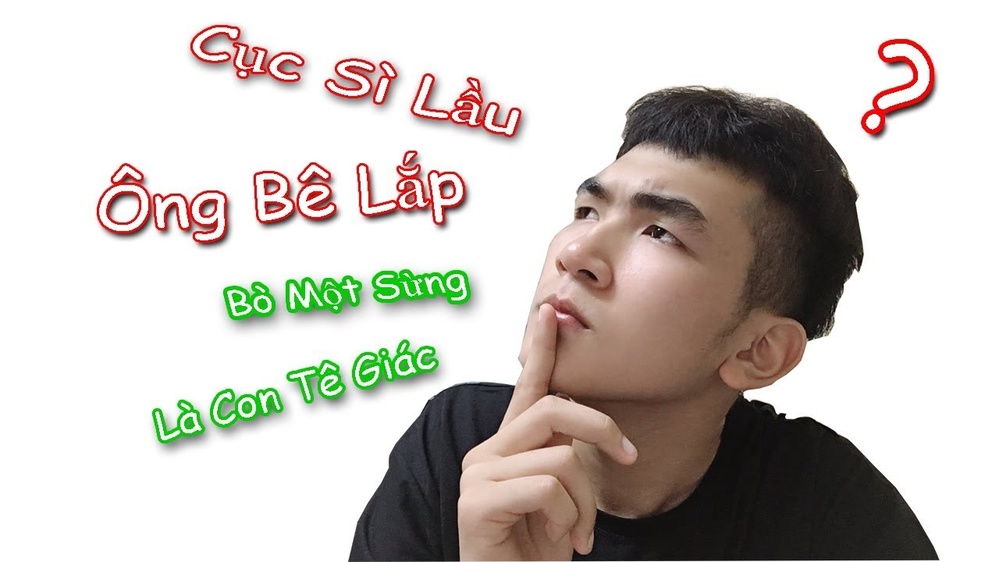 Cục xì lầu ông bê lắp là gì? Nguồn gốc của cụm từ mắc cười này từ đâu ra
