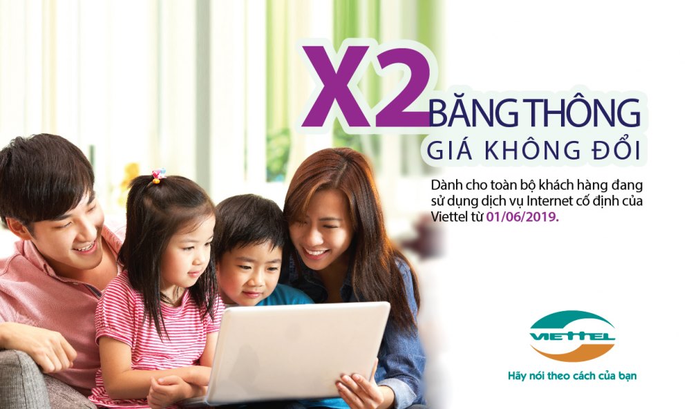 Viettel tăng gấp đôi băng thông Internet miễn phí cho khách hàng kể từ 01/06/2019