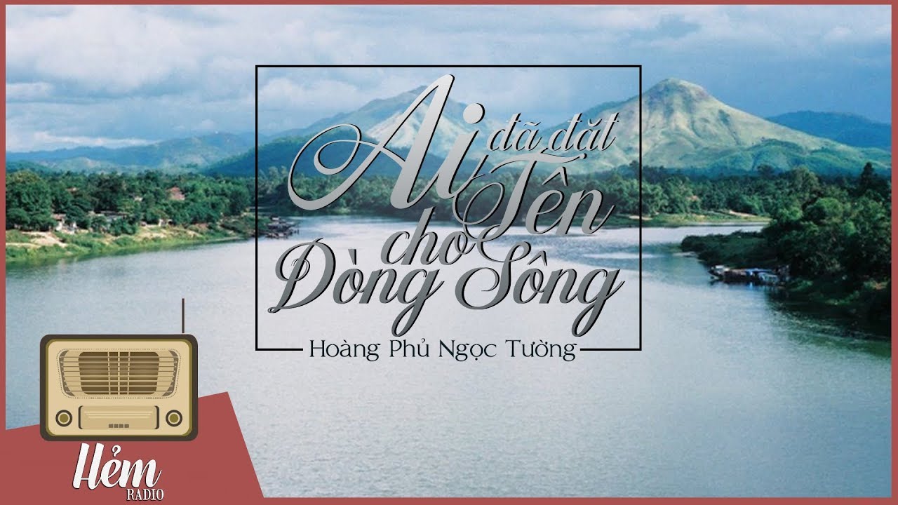 Đề thi đáp án môn văn kỳ thi THPT Quốc Gia 2019 đầy đủ và chính xác - Hỏi về tác phẩm "Ai đã đặt tên cho dòng sông?"