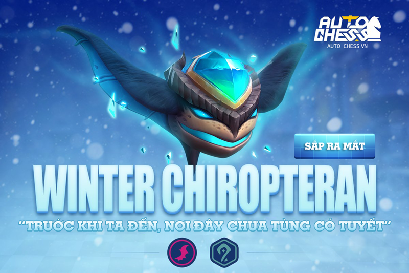 Auto Chess VN: Hướng dẫn xây dựng đội hình có Winter Chiropteran mạnh nhất