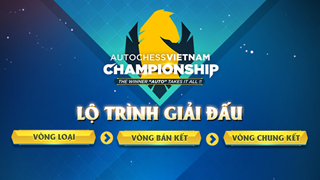 Giải đấu Auto Chess Việt Nam Championship lần đầu tiên được diễn ra