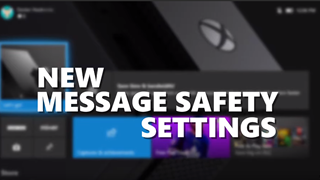 Xbox One được thêm cài đặt "lọc tin nhắn an toàn" khi chơi trực tuyến 