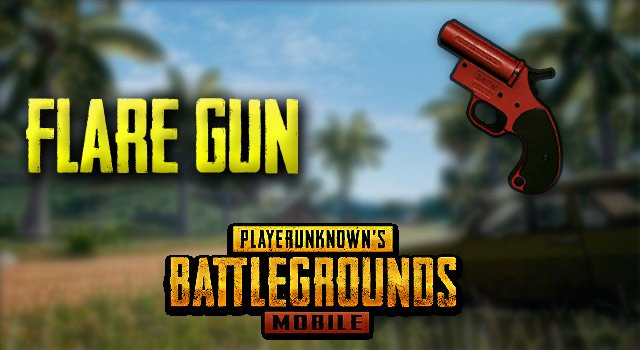 PUBG Mobile: Những địa điểm có tỉ lệ xuất hiện Flare Guns cao nhất cho game thủ tham khảo
