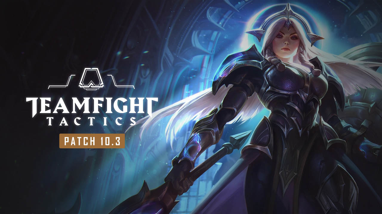 Đấu Trường Chân Lý: Xếp hạng những vị tướng mạnh nhất cần có trong đội hình ở phiên bản 10.3