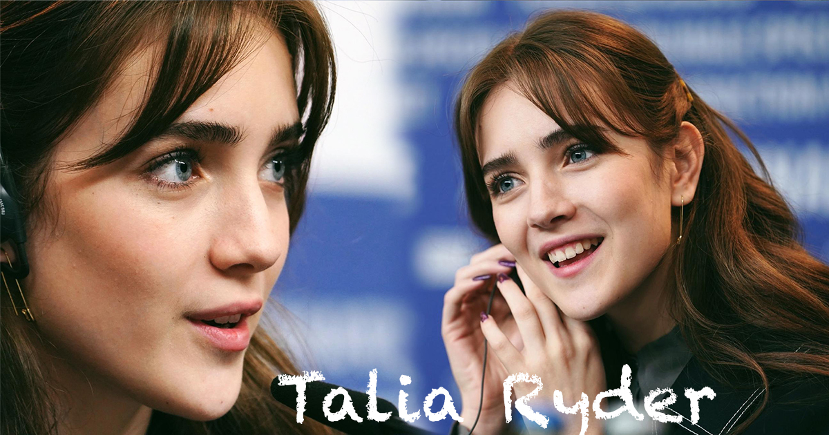 Chiêm ngưỡng nhan sắc mê hoặc của nữ diễn viên 17 tuổi Talia Ryder