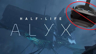 Tin vui: Game thủ sẽ có thể chơi Half-Life: Alyx mà không cần dùng thiết bị VR trong tương lai không xa