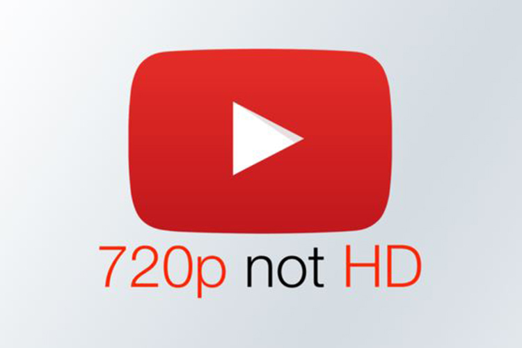 Độ phân giải 720p trên YouTube sẽ không còn HD trong thời gian sắp tới 