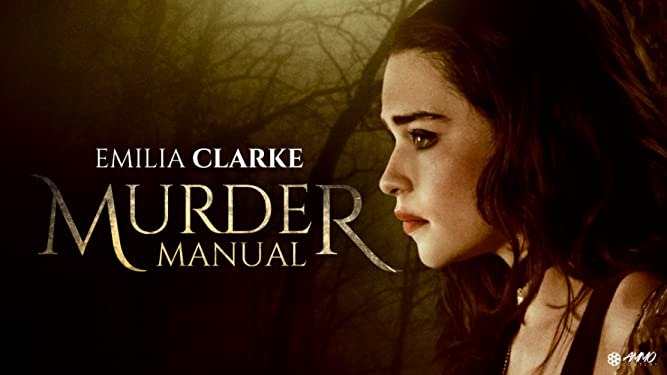 Murder Manual: Phim kinh dị của "Mẹ Rồng" Emilia Clarke tung trailer ám ảnh 