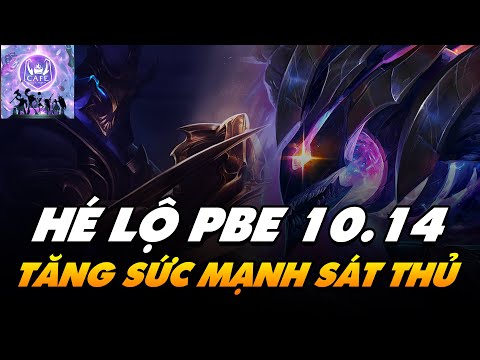 Thời gian cập nhật LMHT và DTCL bản 10.14 - Tổng hợp những thay đổi trong game