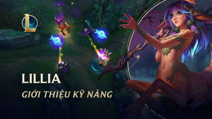 LMHT - Chi tiết bộ kỹ năng của Lillia - Tướng đi rừng khống chế Ngủ diện rộng đáng sợ