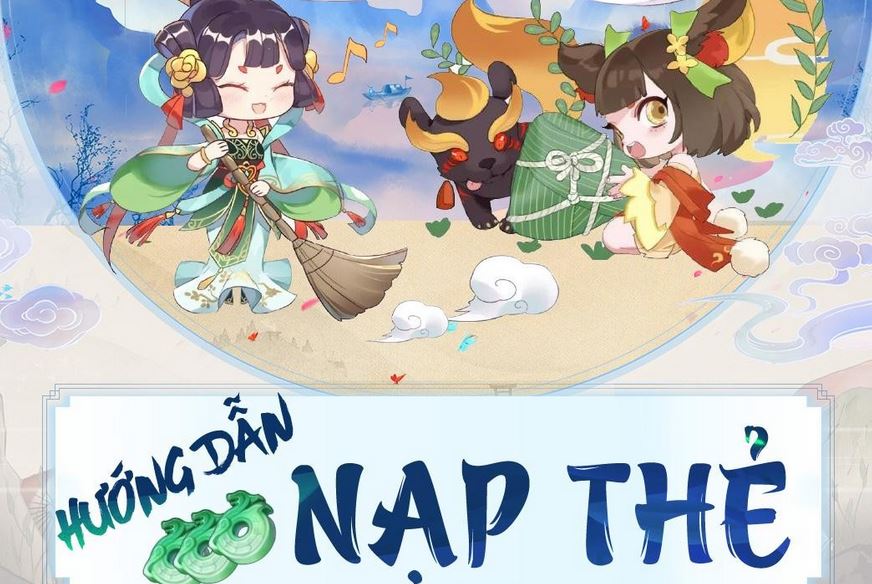 Hướng dẫn cách nạp thẻ Vân Mộng Tứ Thời Ca trực tiếp và an toàn nhất