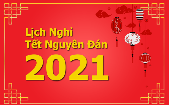 Chi tiết thông tin về lịch nghỉ Tết Dương lịch, Tết Âm lịch 2021