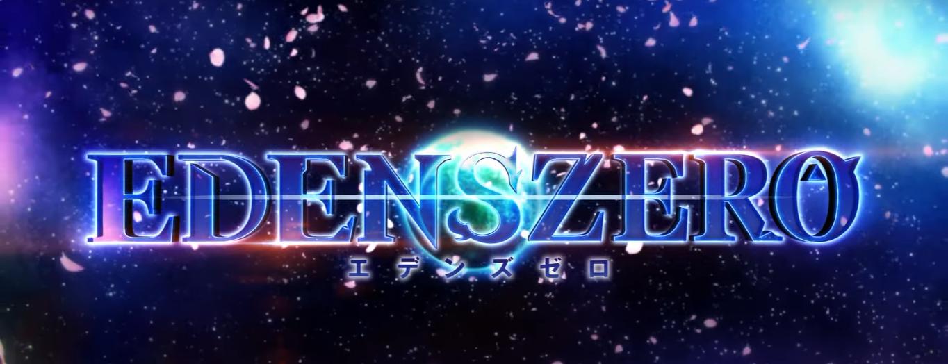 Anime Edens Zero tung trailer đậm chất Fairy Tail, xác nhận công chiếu vào tháng 4 năm 2021!