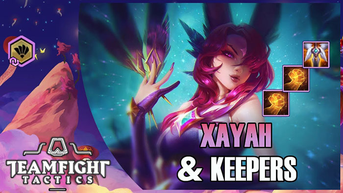 Đấu Trường Chân Lý: Hướng dẫn đội hình Hộ Pháp với Kennen/ Xayah làm chủ lực cực bá