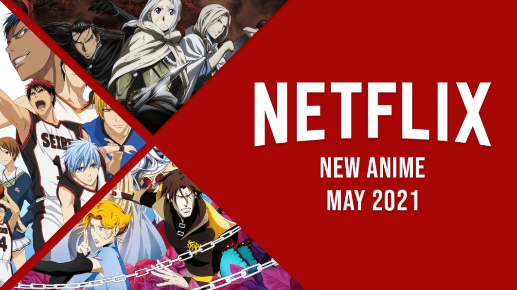 Danh sách anime lên sóng Netflix tháng 5/2021: Love, Death and Robots và...gì nữa?