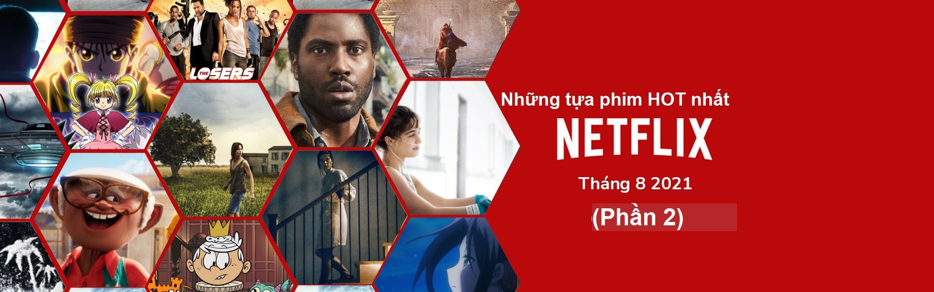 Tổng hợp những tựa phim HOT nhất sắp ra mắt trên Netflix vào tháng 8 (Phần 2)