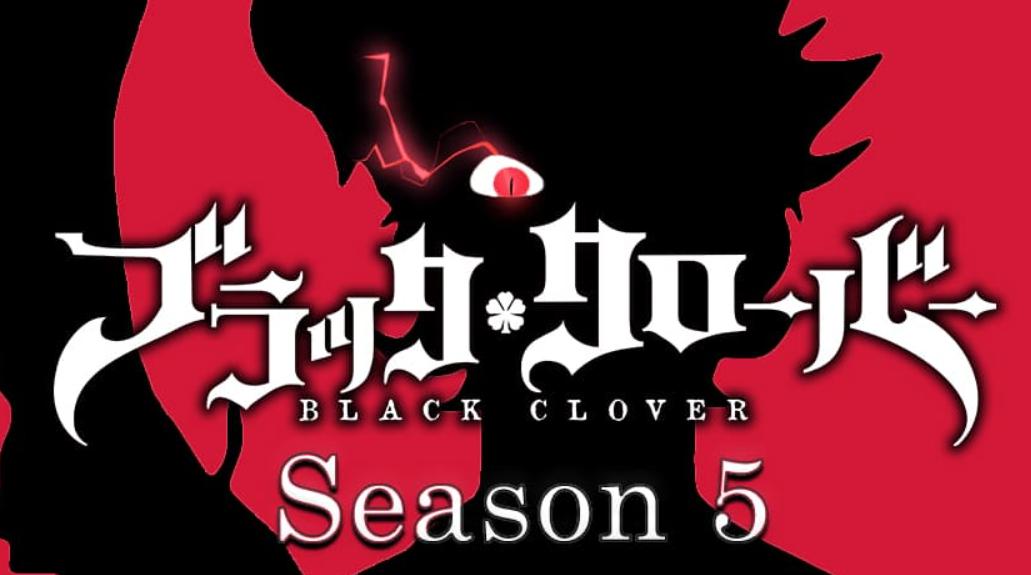 Spoiler diễn biến và thời gian ra mắt anime Black Clover season 5