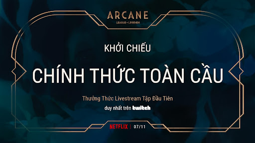 Arcane - Series phim về LMHT chính thức ra mắt vào ngày 7 tháng 11 trên Netflix