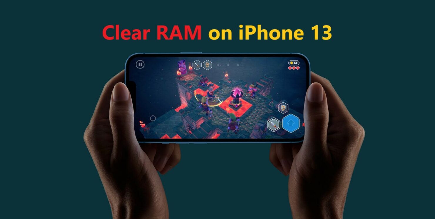 Hướng dẫn xoá RAM trên iPhone 13 và iPhone 13 Pro, nếu máy gặp phải tình trạng lag, đơ