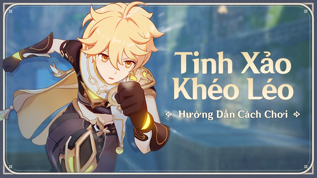 Genshin Impact: Hướng dẫn sự kiện Tinh Xảo Khéo Léo sắp xuất hiện tại phiên bản 2.5