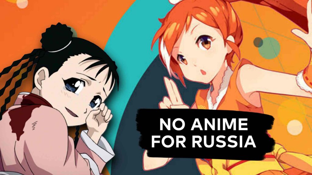 Crunchyroll chính thức cấm xem trực tuyến Anime tại Nga