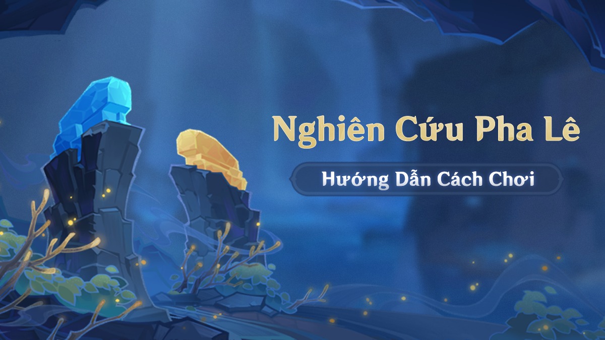 Genshin Impact - Hướng dẫn đầy đủ sự kiện Nghiên Cứu Pha Lê ra mắt tại phiên bản 2.7