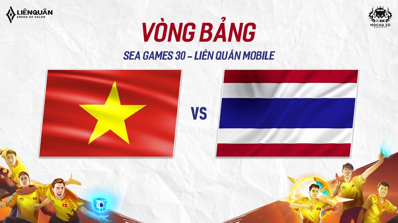 [SEAGames 31 Liên Quân Mobile] Việt Nam - Thái Lan: Trận đấu tâm điểm kịch tính nhất vòng bảng ngày 20.05