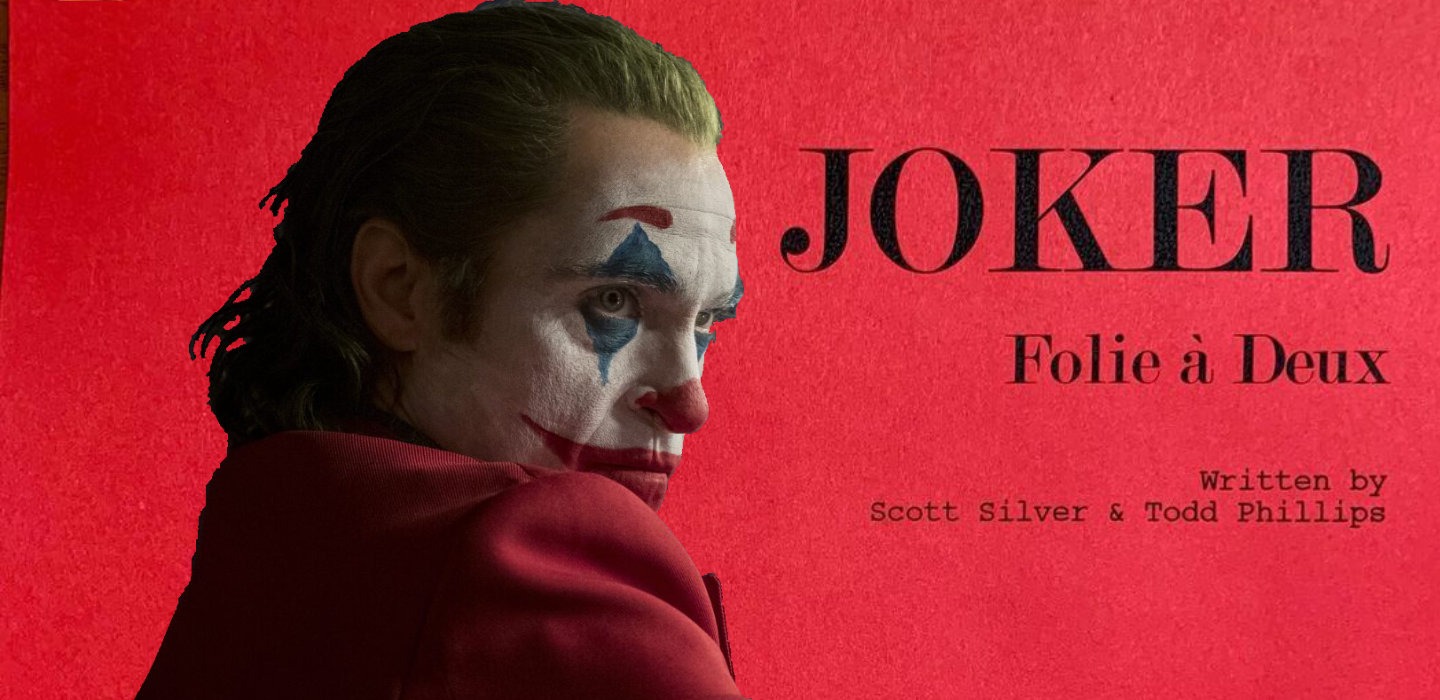 Giải mã tựa đề JOKER 2 - Joker: Folie à Deux nghĩa là gì?