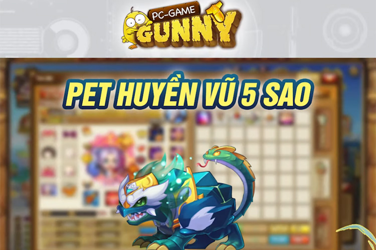 Hướng dẫn cách chơi Huyền Vũ – pet phòng ngự siêu khủng ở Gunny PC