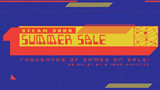 Steam Summer Sale tiết lộ hàng ngàn game được giảm giá "sâu" từ 75% đến 90%