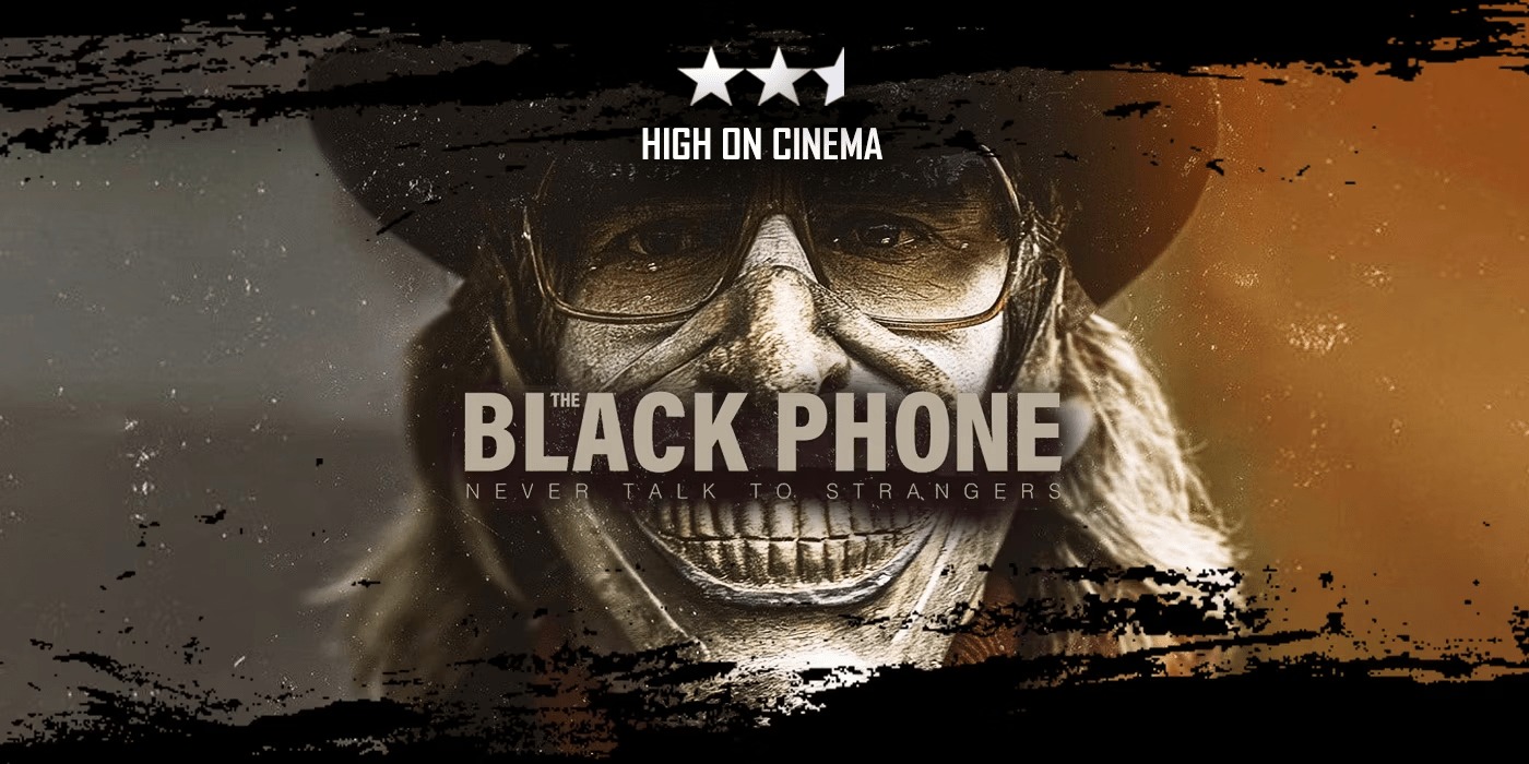 Review Điện thoại đen: Phim kinh dị hấp dẫn và ám ảnh nhất nửa đầu 2022