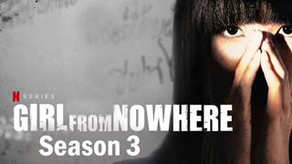 [HOT] Girl From Nowhere sẽ chính thức trở lại trên Netflix trong tháng 8 