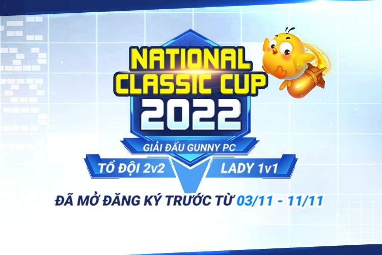 Gunny PC: National Classic Cup 2022 mở đăng ký, Gunner sẽ được giao đấu trực tiếp với tuyển thủ quốc gia