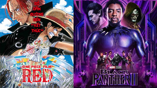 One Piece Film Red đối đầu Black Panther 2: Cuộc chiến phòng vé khốc liệt