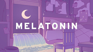 Melatonin - Đưa người chơi vào những giấc mơ nhẹ nhàng và thư giãn