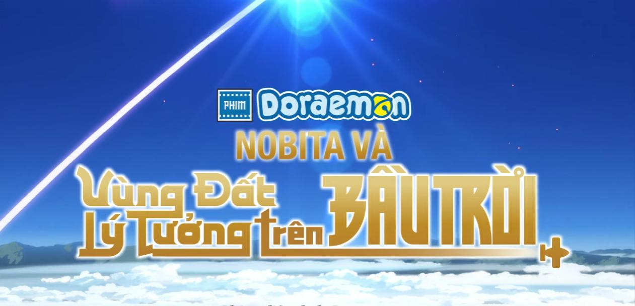 Công bố lịch chiếu Doraemon: Nobita và Vùng Đất Lý Tưởng Trên Bầu Trời tại Việt Nam