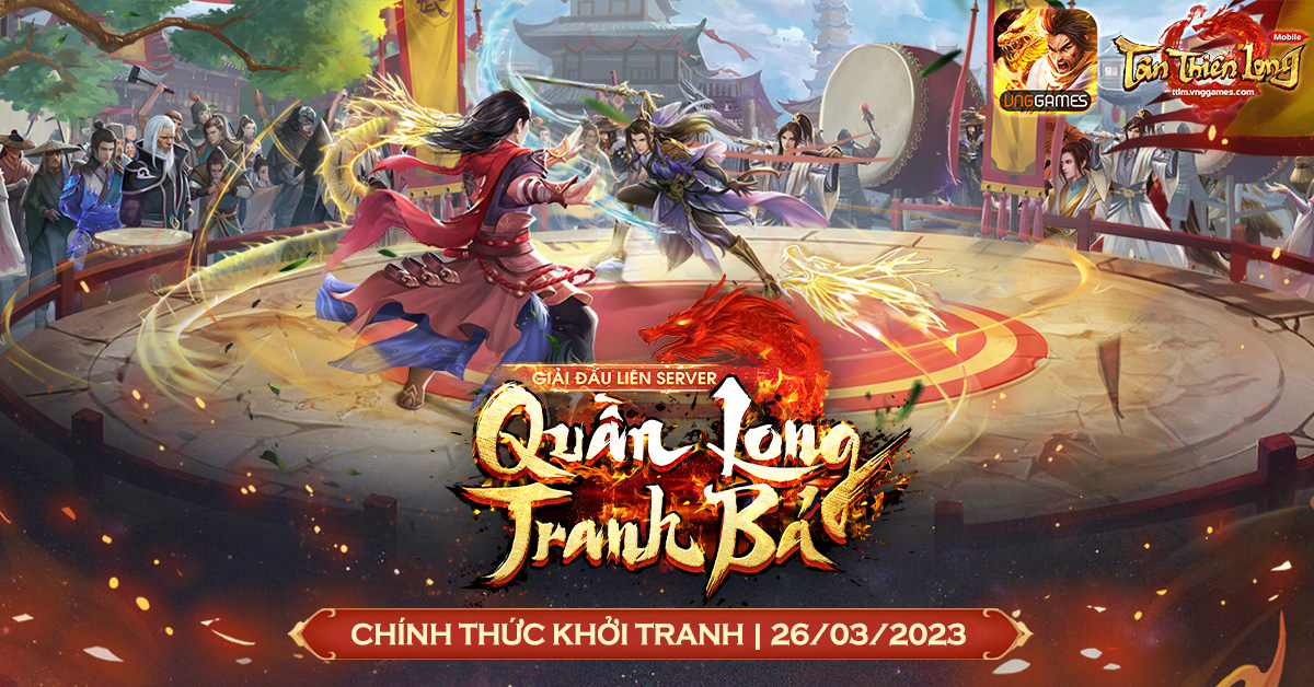 Ngày 26/3 mở báo danh giải đấu Liên Server mừng sinh nhật Quần Long Tranh Bá 