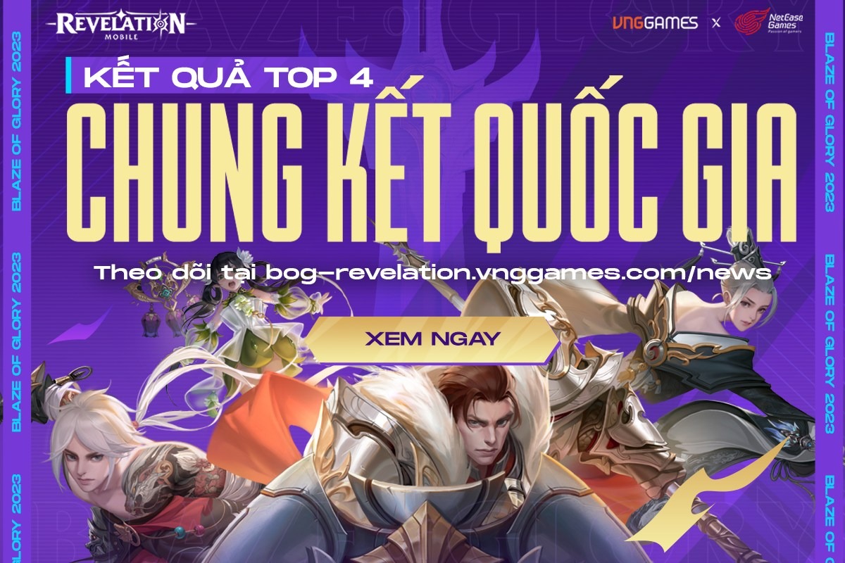Revelation: Thiên Dụ - Kết quả Top 4 Vòng Chung kết Quốc gia National Qualifres