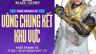 Xem livestream Chung kết Khu vực giải đấu Blaze of Glory 2023 nhận ngay quà khủng
