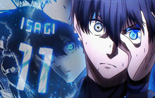 Spoiler Blue Lock 258: Vượt qua Rin, Isagi trở thành top 1 Neo Egoist League?