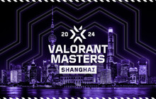 VALORANT Masters Shanghai Chuẩn Bị Khai Màn