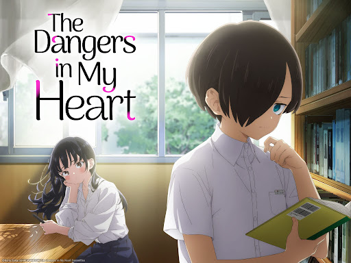 "The Dangers in My Heart": Movie mới hay "vắt sữa" từ fan?
