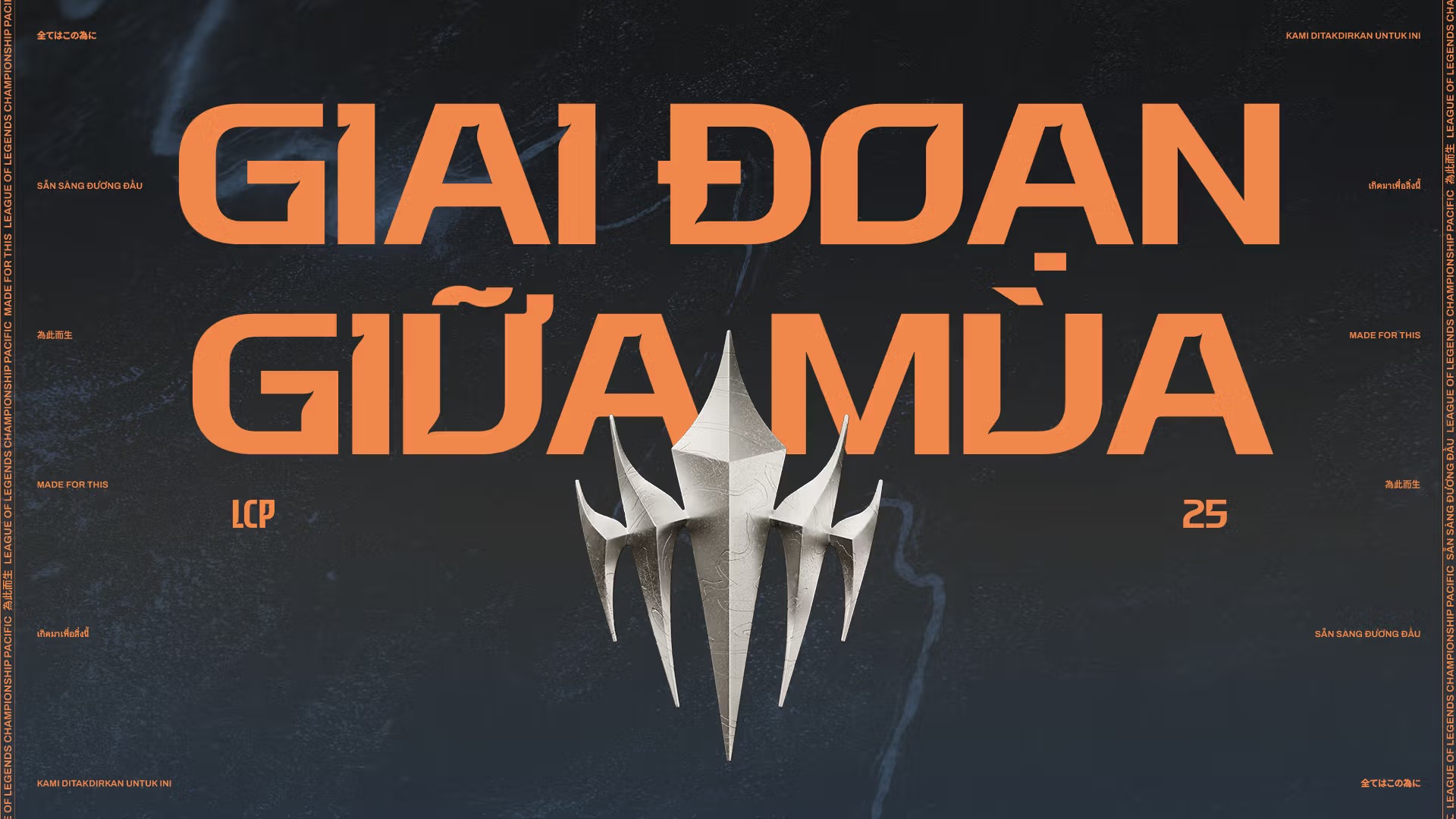 LCP 2025 Mid Season: Những Điều Cần BIết Về Chặng Đường Tiến Đến MSI 2025