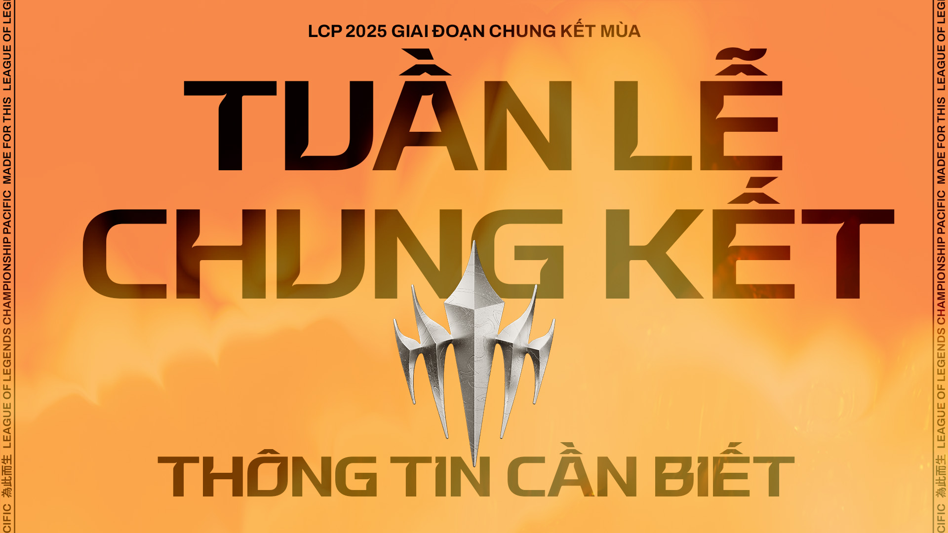 LCP 2025: Những "Túi Mù" Siêu Hấp Dẫn Chờ Đợi Khán Giả Tại Tuần Lễ Chung Kết