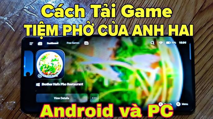 Cách tải game Tiệm Phở Của Anh Hai bản Android mới nhất miễn phí