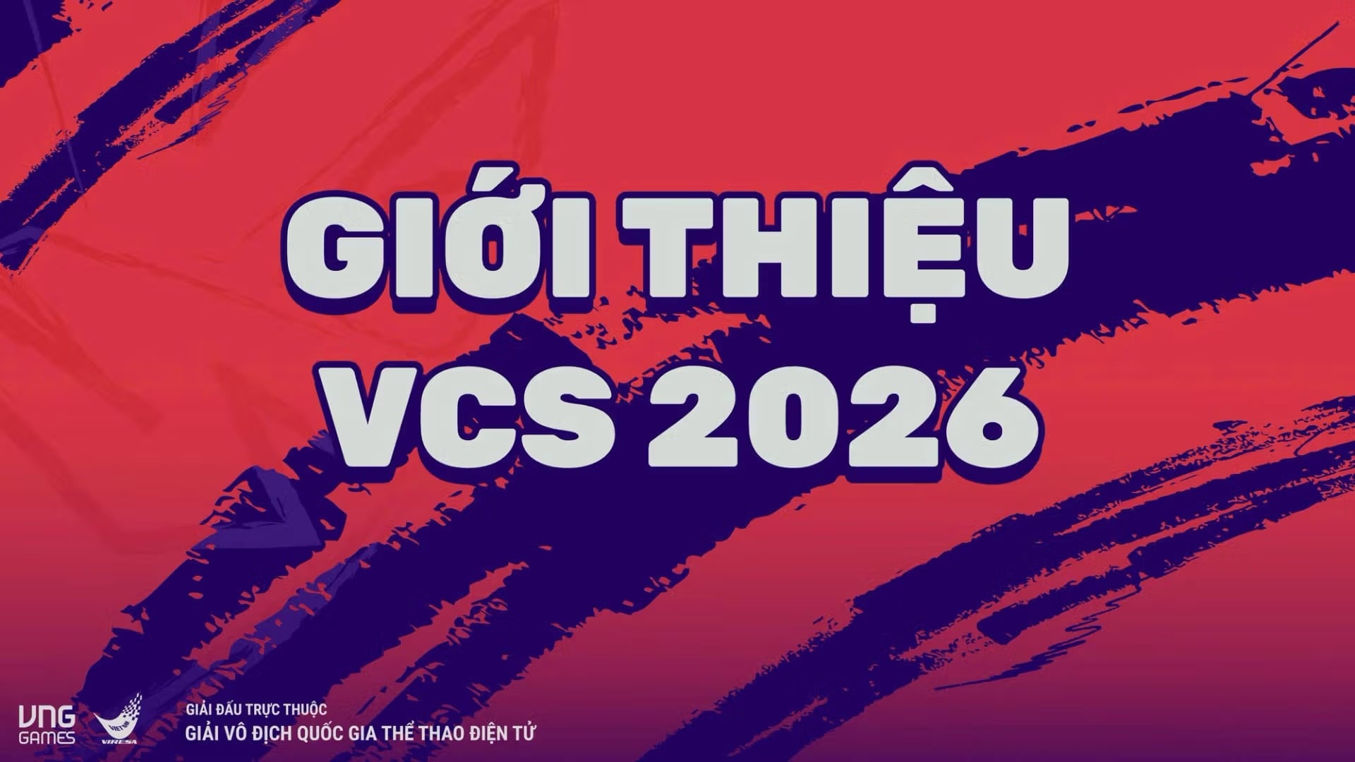 Giải Vô Địch Quốc Gia Liên Minh Huyền Thoại Việt Nam - VCS 2026 Sẽ Trở Lại Vào Cuối Tháng 2