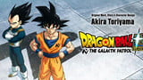 Dragon Ball Super: Galactic Patrol Arc khi nào ra mắt? Toàn bộ thông tin cần biết